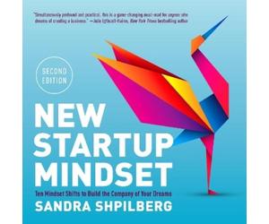 Sandra Shpilberg New Startup Mindset (Tascabile)