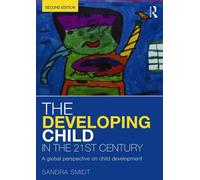 Sandra Smidt The Developing Child in the 21st Century (Tascabile)