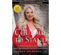 Sandra Spurgeon J D Courage to Stand (Tascabile)