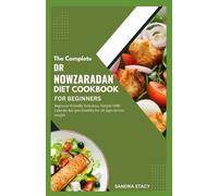 Sandra Stacy The Complete Dr Nowzaradan Diet Cookbook For Beginners (Tascabile)