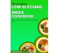 Sandra Stacy The Complete Low Glycemic Index Cookbook (Tascabile)