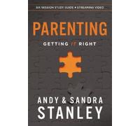 Parenting: Getting It Right: Bible Study Guide Plus Streaming Video, Six Sessions