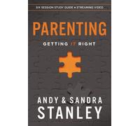 Parenting: Getting It Right: Bible Study Guide Plus Streaming Video, Six Sessions