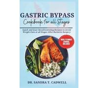 Sandra T Cadwell Gastric Bypass Cookbook for All Stages (Tascabile)