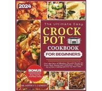 Sandra T Cadwell The Ultimate Crock Pot Cookbook for Beginners 2024 (Tascabile)