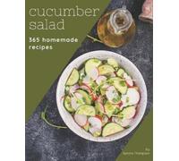 Sandra Thompson 365 Homemade Cucumber Salad Recipes (Tascabile)