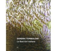 Sandra Tomboloni. La Bad Girl italiana - [Gli Ori]