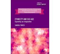 Sandra Torres Ethnicity and Old Age (Tascabile) Ageing in a Global Context