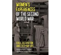 Sandra Trudgen Daws Women's Experiences of the Second World W (Copertina rigida)