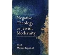 Sandra Valabregue-Perry Negative Theology As Jewish Modernity (Tascabile)