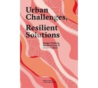 Sandra Van Assen Urban Challenges, Resilient Solutions (Tascabile) Trancity
