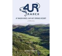 Sandra Wagner Pete Leveall 4ur Ranch at Wagon Wheel Hot Springs Re (Tascabile)