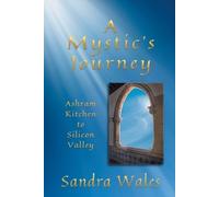 A Mystic's Journey: Ashram Kitchen to Silicon Valley