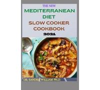 Sandra William Ph The New Mediterranean Diet Slow Cooker Cookbook 20 (Tascabile)