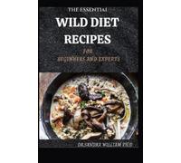 Sandra William The Essential Wild Diet Recipes for Beginners and Ex (Tascabile)