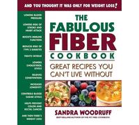 Sandra Woodruff The Fabulous Fiber Cookbook (Tascabile)