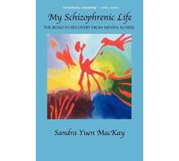 Sandra Yuen MacKay My Schizophrenic Life (Tascabile)