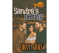 Sandra's Destiny: A MFM Menage Why Choose Romance
