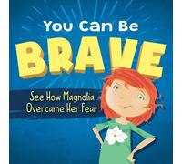 Sandrina Kurtz You Can Be Brave (Copertina rigida)