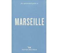 Sandrine Faure An Opinionated Guide to Marseille (Tascabile)