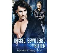 Sandrine Gasq-Dion Tricked, Bewildered and Bitten (Tascabile)