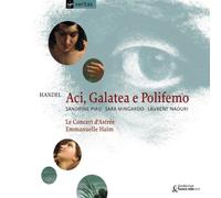 Sandrine Piau - Handel: Aci, Galatea e Polifemo