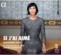 Sandrine Piau Sandrine Piau: Si J'ai Aimé (CD) Album