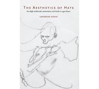 Sandrine Sanos The Aesthetics of Hate (Copertina rigida)