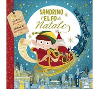 Sandrino L'Elfo Di Natale - Lorenzo Fasanini - 2024