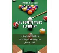 Sandro Alessi The Pool Player's Blueprint (Tascabile)