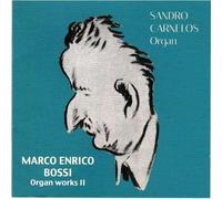 Sandro Carnelos - Bossi: Organ Works Ii