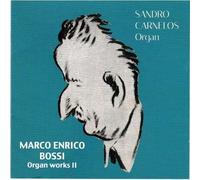 Sandro Carnelos - Bossi: Organ Works Ii