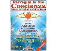 Sandro Gabriell Risveglia la tua Coscienza - Scienza Iniziatica - Le (Tascabile)