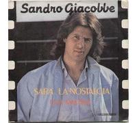 Sandro Giacobb - Sarà La Nostalgia / Una Mattina [Vinile 7 pollici - 45 Giri]