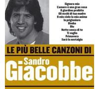 Sandro Giacobbe - Le Piu' Belle Canzoni - Cd