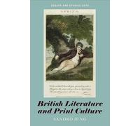 Sandro Jung British Literature and Print Culture (Copertina rigida)