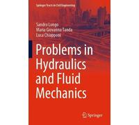 Sandro Longo Maria Giovanna Tanda Lu Problems in Hydraulics and Flu (Tascabile)