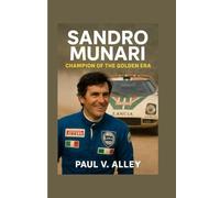 Sandro Munari: Champion Of The Golden Era