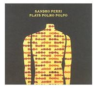 Perri Sandro - Sandro Perri Plays Polmo Polpo
