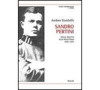 Sandro Pertini. Dalla nascita alla Resistenza 1896-1945