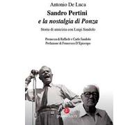 Sandro Pertini e la nostalgia di Ponza. Storia di amicizia con Luigi Sandolo