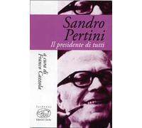 Sandro Pertini. Il presidente di tutti