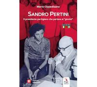 Sandro Pertini. Il Presidente partigiano che parlava ai «giovini»