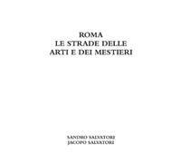 SANDRO SALVATORI JACOPO SALVA Roma - Le Strade Delle Arti E Dei Mest (Tascabile)