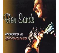 Sands, Ben - Roots & Branches