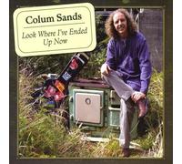 Sands Colum - LookWhere I'Ve Ended Up Now