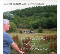 Sands, Mick - Ominous & The Luminous