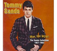 Sands, Tommy - Man Like Wow The Sands Collection