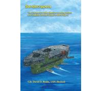 Sandscrapers: The U.S. Navy's LSMs (Medium Landing Ships) and LSM(R)s (Rocket Ships) in World War II.