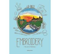 Sandu Publications Embroidery: The Art of Stitches (Tascabile)